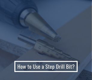 How to Use a Step Drill Bit | Know Pros and Cons