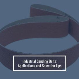 Guide to Industrial Sanding Belts