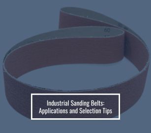 Guide to Industrial Sanding Belts