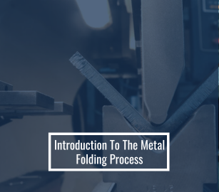 Introduction To The Metal Folding Process