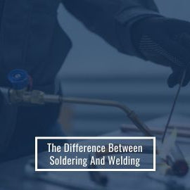 The Difference Between Soldering And Welding