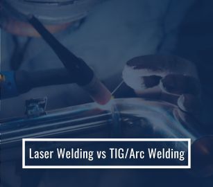 Laser Welding vs TIG/Arc Welding