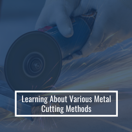 Learning About Various Metal-Cutting Methods