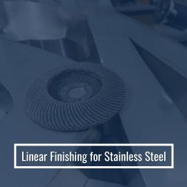 Linear Finishing for Stainless Steel