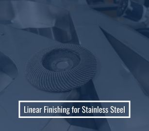 Linear Finishing for Stainless Steel