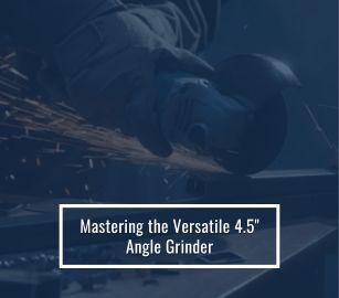 The Mighty 4-1/2" Angle Grinder: The Most Versatile Tool in Your Entire shop