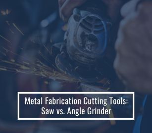 Metal Fabrication Guide: Saw vs. Angle Grinder Explained