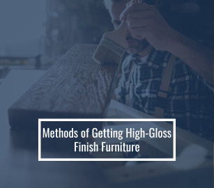 Methods of Getting High-Gloss Finish Furniture