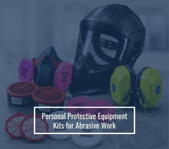 Personal Protective Equipment Kits for Abrasive Work
