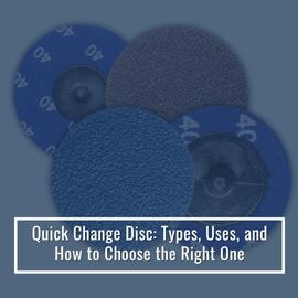 Quick Change Disc Types, Uses, and How to Choose the Right One