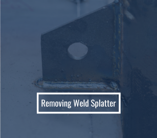 Removing Weld Splatter