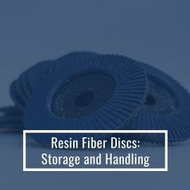 Resin Fiber Discs: Proper Storage and Handling Techniques