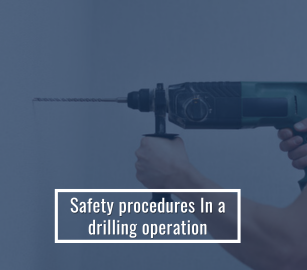 10 Safety Procedures In A Drilling Operation