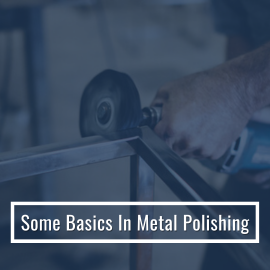 Some Basics In Metal Polishing