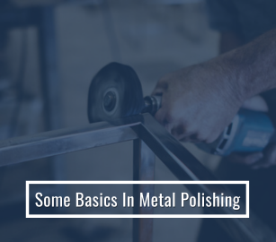 Some Basics In Metal Polishing