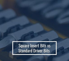 Square Insert Bits vs Standard Driver Bits Explained