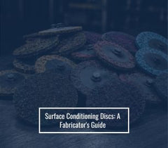Surface Conditioning Discs: A Fabricator's Guide