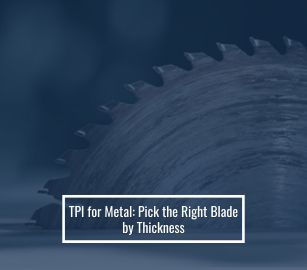 TPI for Metal-Cutting Blades