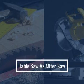 Table Saw Vs Miter Saw
