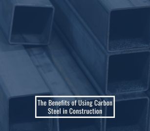 The Benefits Of Using Carbon Steel in Construction