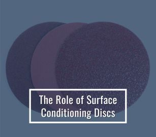 The Role Of Surface Conditioning Discs