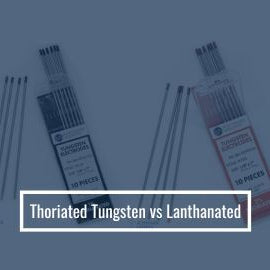 Thoriated Tungsten vs Lanthanated
