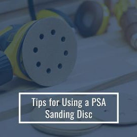 Tips for Using a PSA Sanding Disc
