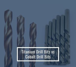 Titanium Drill Bits vs Cobalt Drill Bits