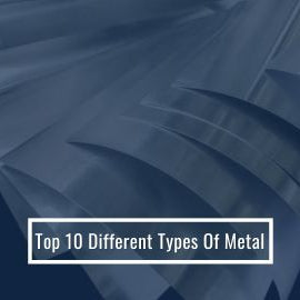 Top 10 Different Types Of Metal (Facts And Uses)