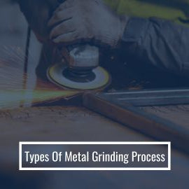 Types Of Metal Grinding Process