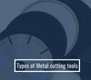 Types of Metal cutting tools