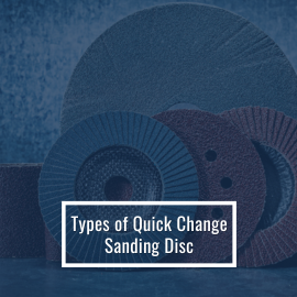 Types of Quick Change Sanding Disc