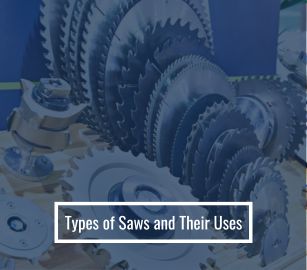 Types of Saws and Their Uses