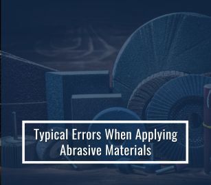 Typical Errors When Applying Abrasive Materials
