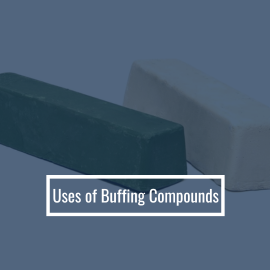 Uses of Buffing Compounds