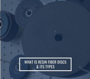 What is Resin Fiber Discs & Its Types