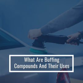 What are Buffing Compounds and Their Uses