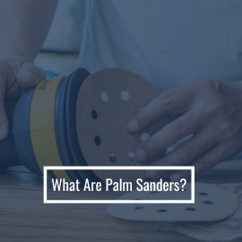 What Are Palm Sanders?