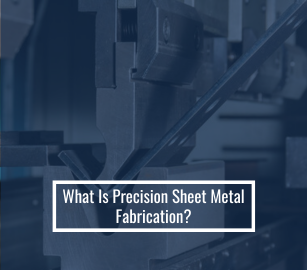What Is Precision Sheet Metal Fabrication? Tools and Applications