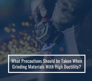 What Precautions Should Be Taken When Grinding Materials With High Ductility