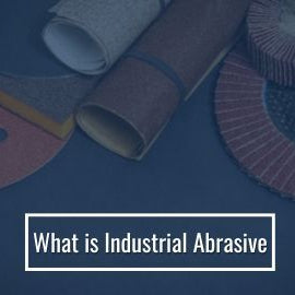 What is Industrial Abrasive