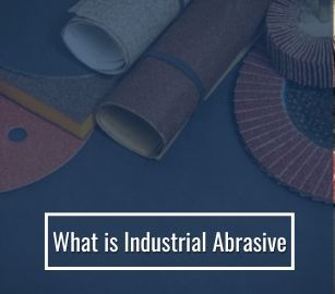 What is Industrial Abrasive