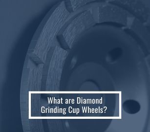 What are Diamond Grinding Cup Wheels?