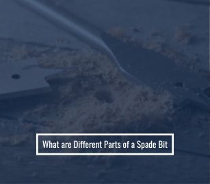 What are Different Parts of a Spade Bit