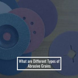 What are Different Types of Abrasive Grains