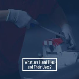 What are Hand Files and Their Uses