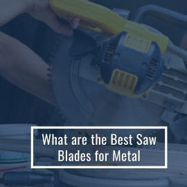 Best Saw Blades For Metal