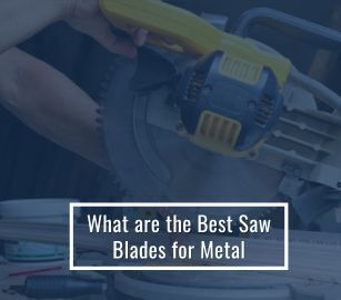 Best Saw Blades For Metal