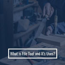 What is File Tool and Its Uses