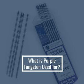 What is Purple Tungsten Used for?